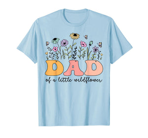 Dad of The Little Wildflower Birthday Girl Party T-Shirt