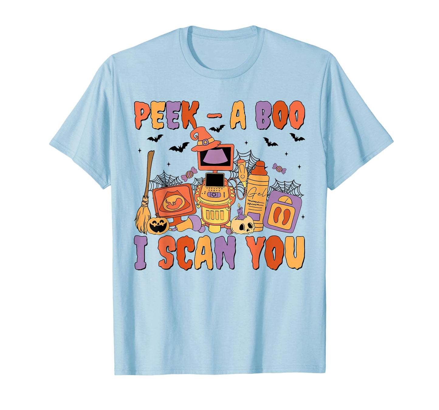 Peek A Boo I Scan You Spooky Sonographer Ultrasound Tech T-Shirt