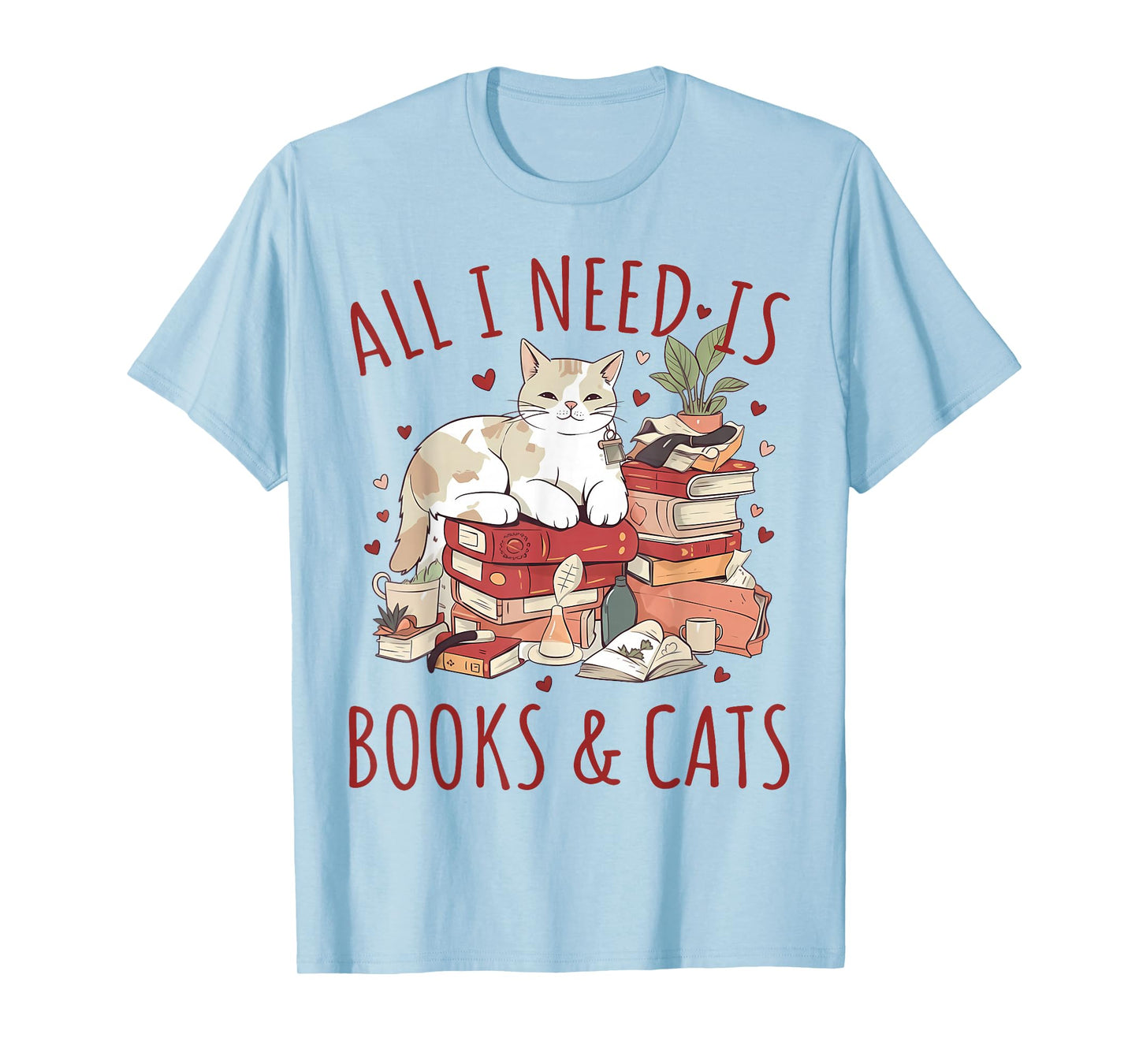All I Need is Books and Cats Valentines Day Reading Bookworm T-Shirt