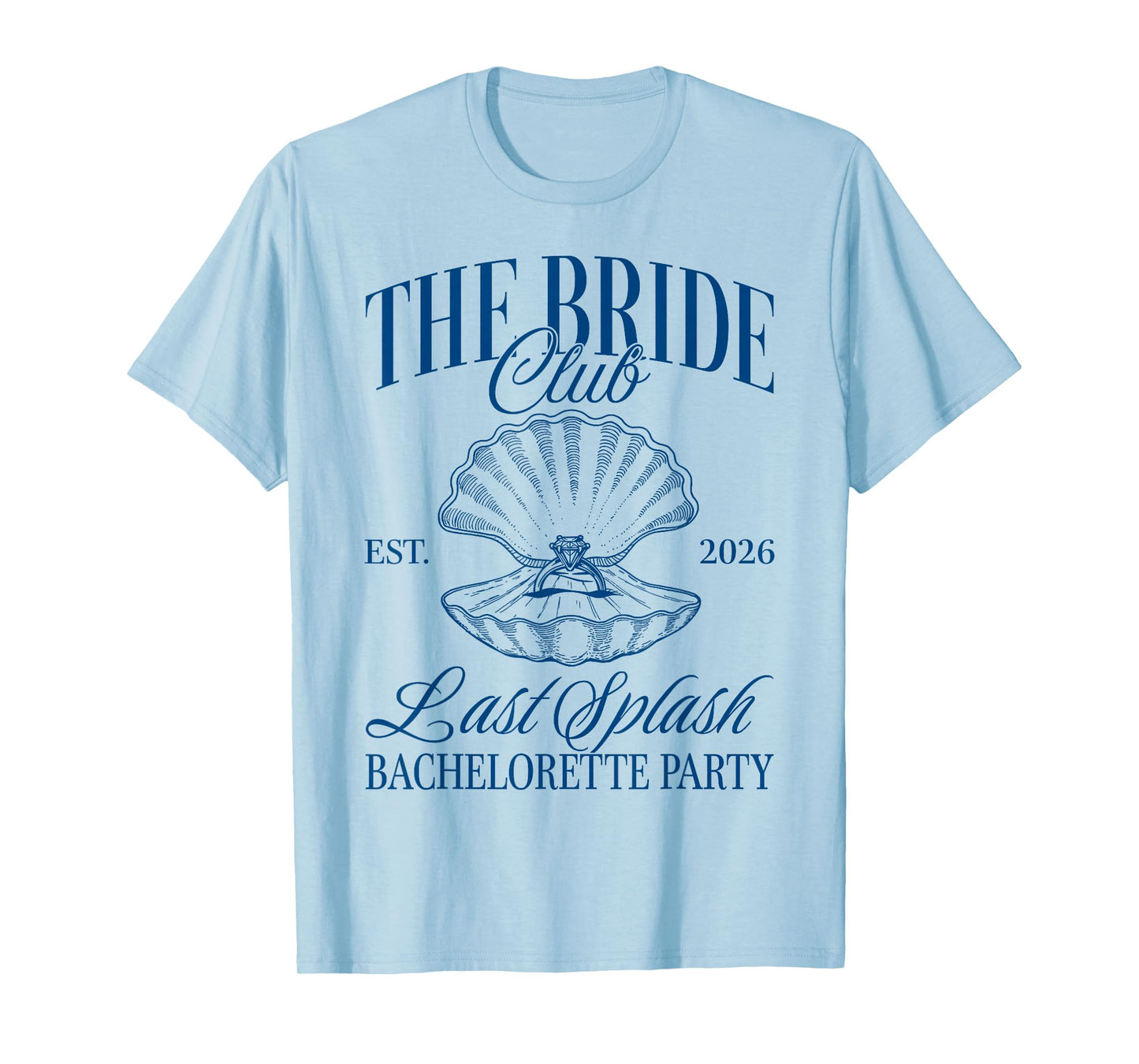 The Bride Club Est 2026 Last Splash Bachelorette Party T-Shirt