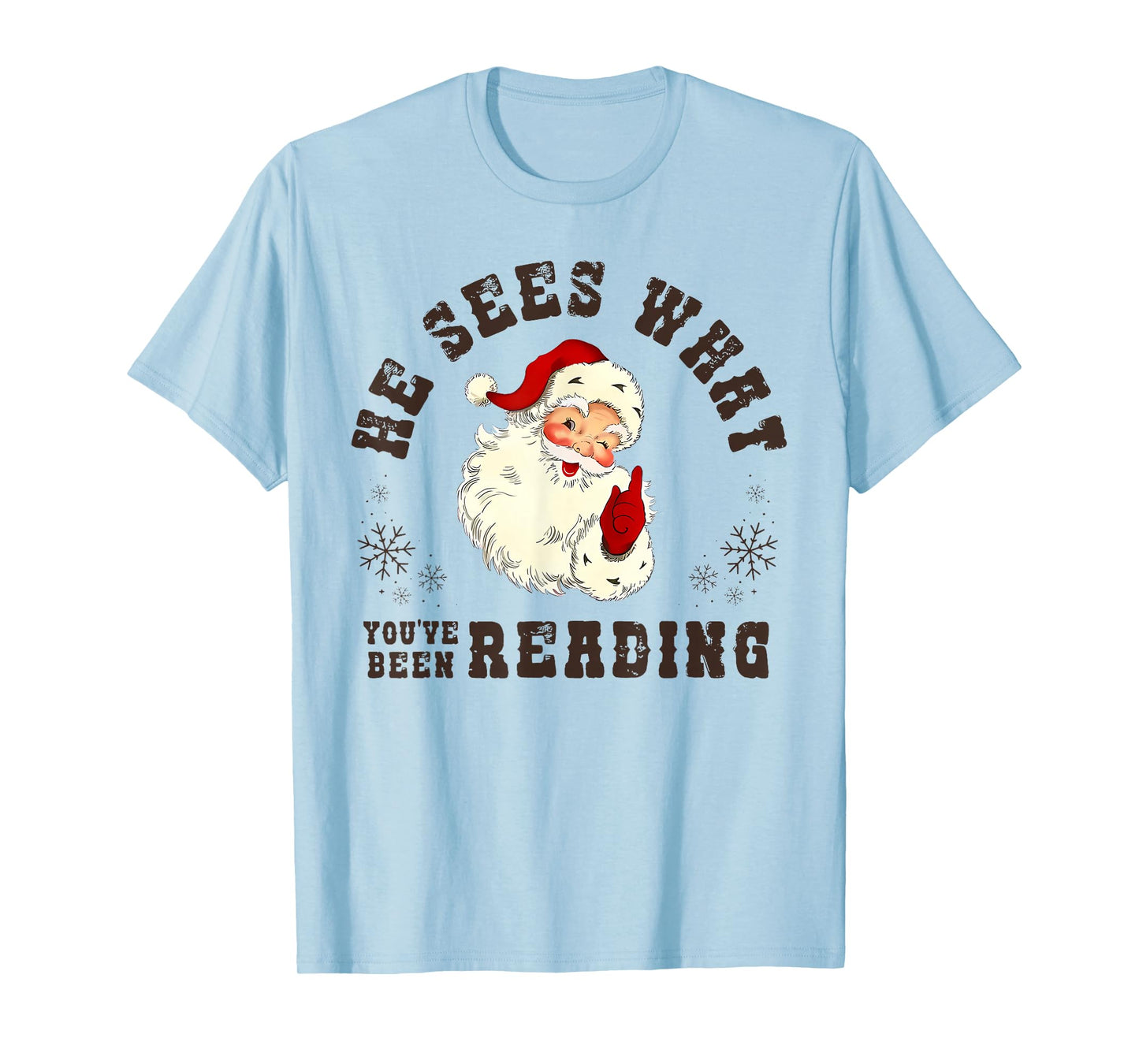 He Sees What You've Been Reading Santa Bookish Christmas T-Shirt