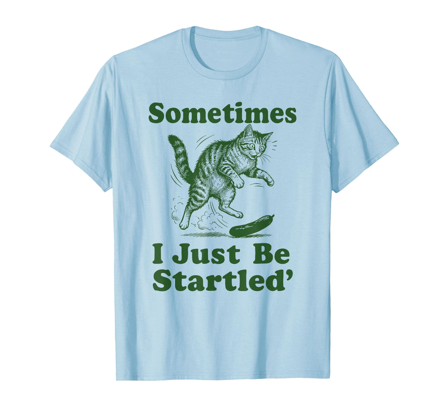 Sometimes I Just Be Startled Funny Cat vs Cucumber Meme T-Shirt