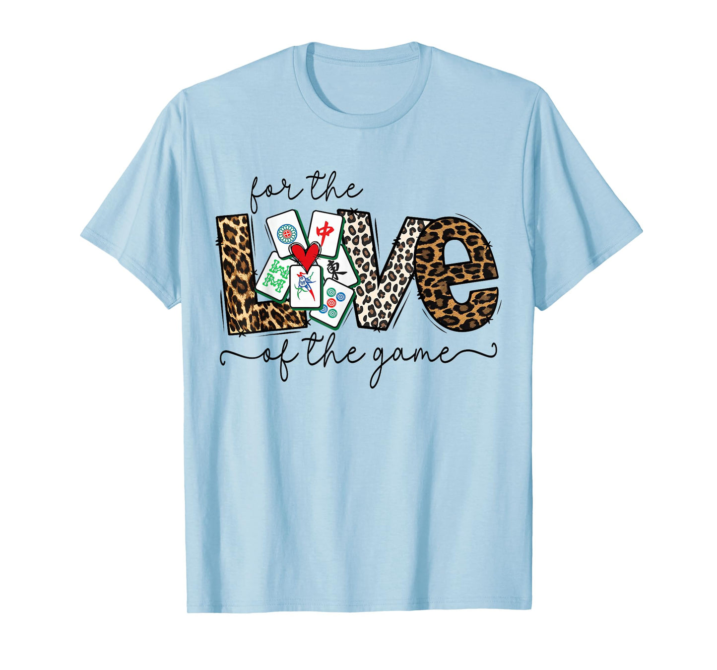 Love for The Game Mahjong Love Playing Chinese Game Funny T-Shirt