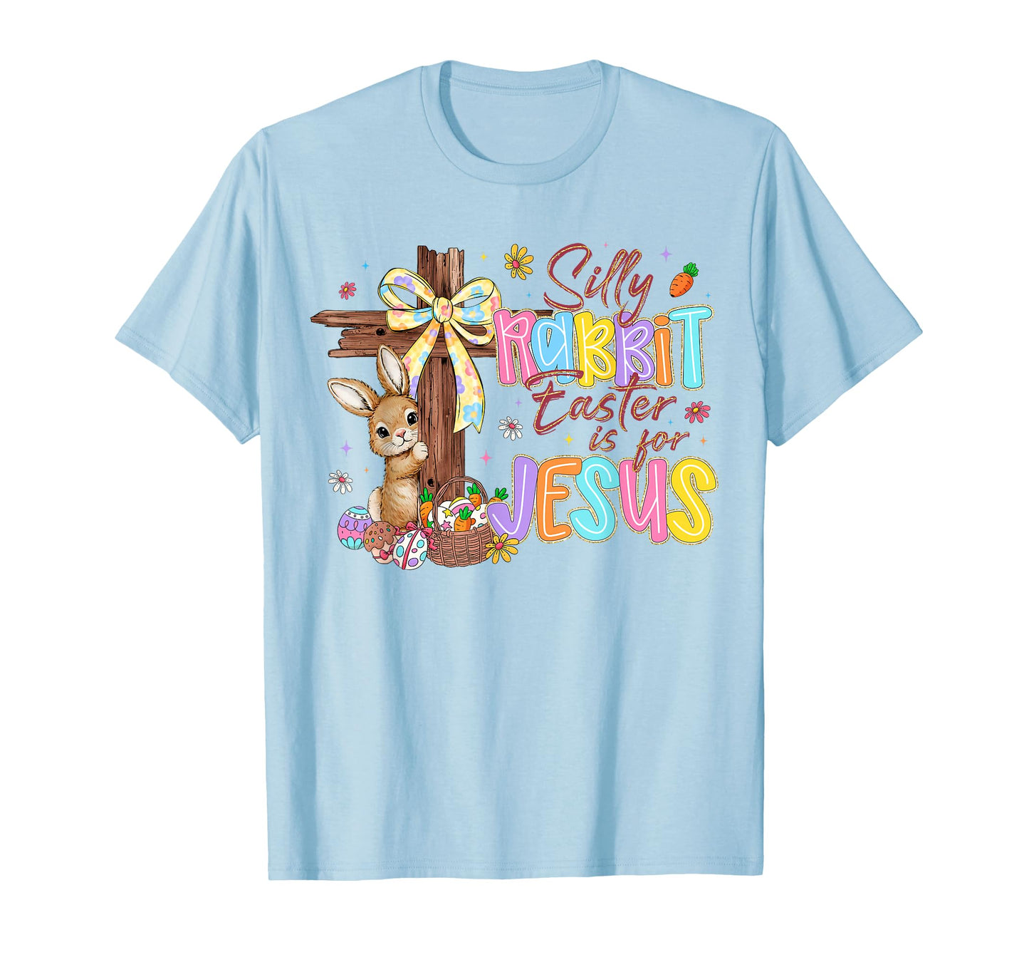 Silly Rabbit Easter is for Jesus Kids Girls Women Boys Girls T-Shirt