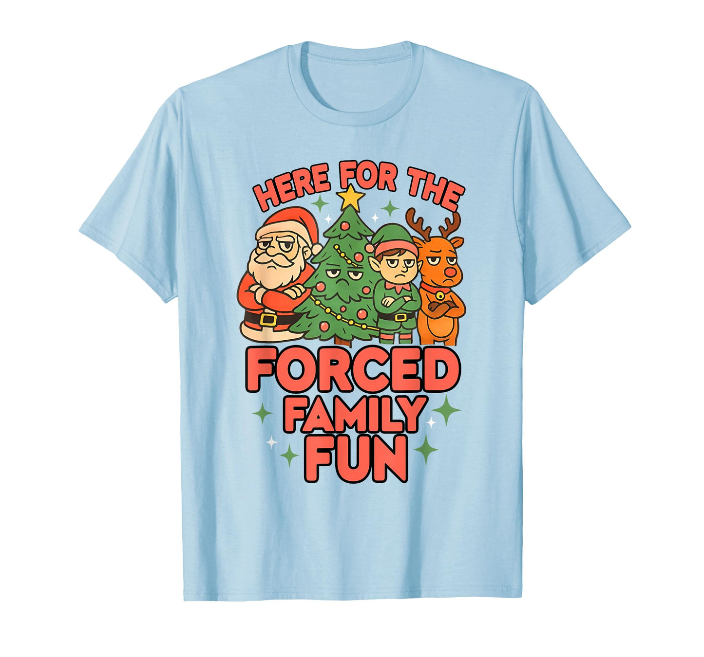 Here for The Forced Family Fun 2025 Family Matchin Christmas T-Shirt