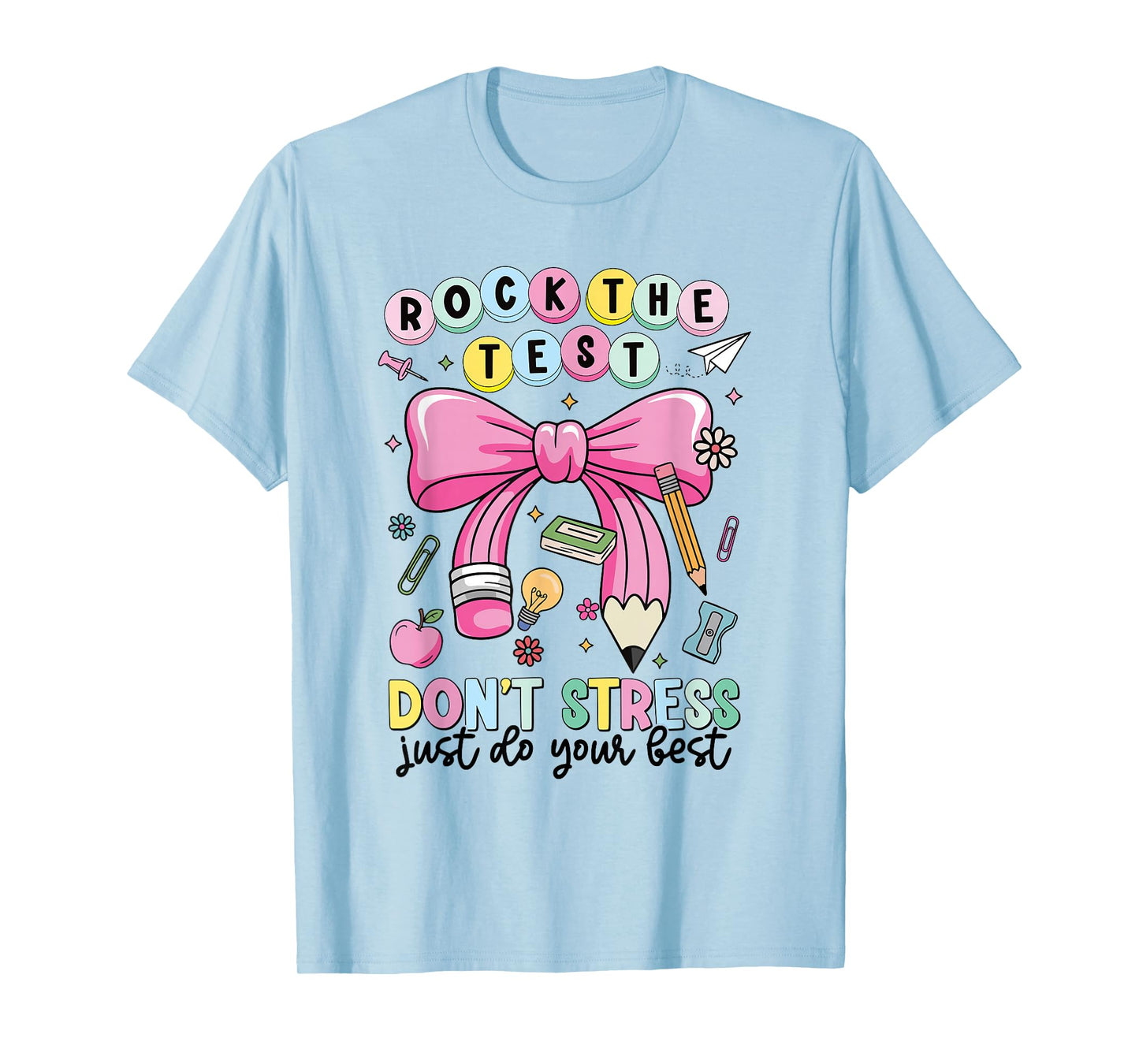 Rock The Test Don't Stress Just Do Your Best Teacher Testing T-Shirt