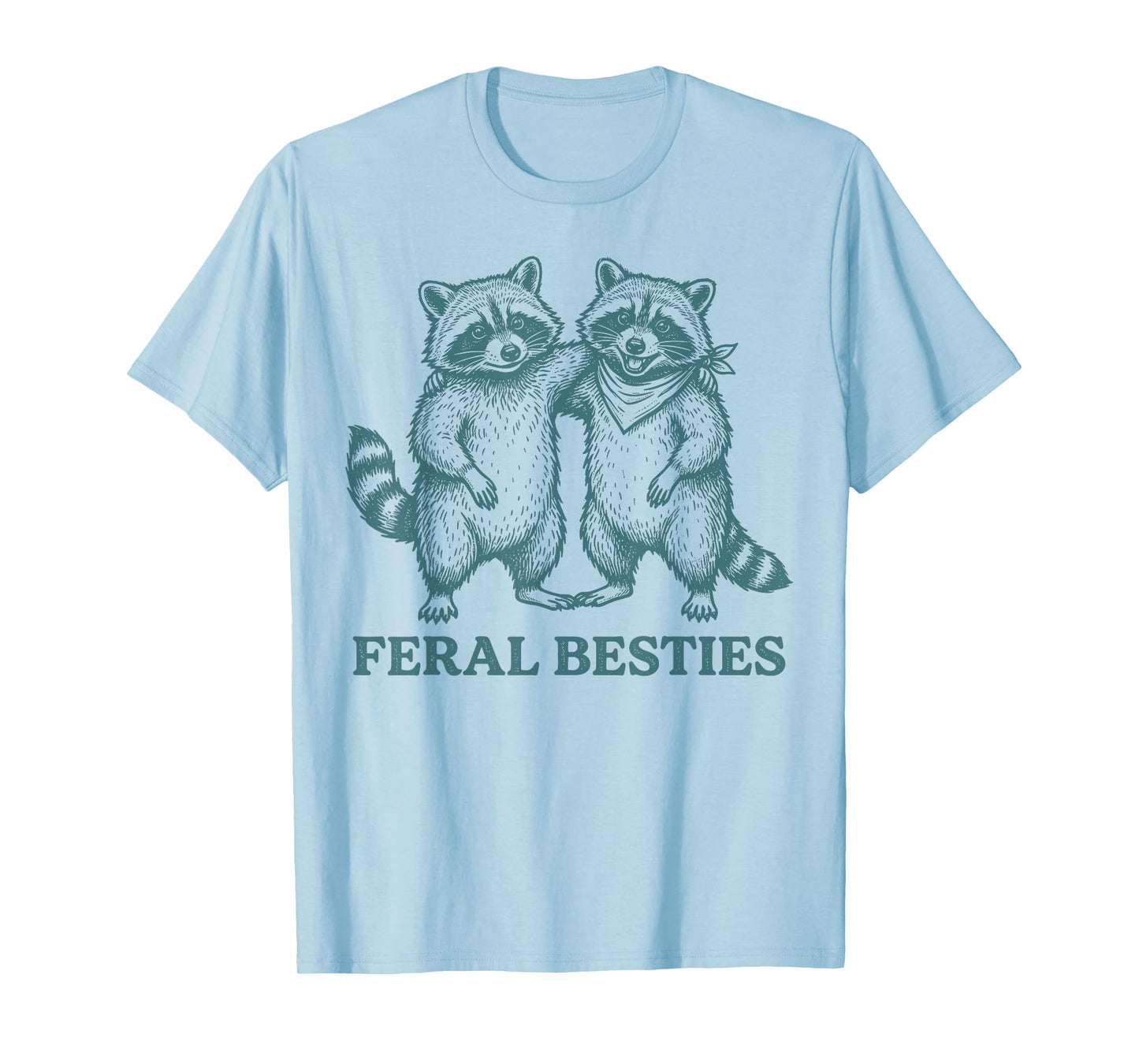 Feral Funny Bestie 2 Best Friend Matching BFF Birthday T-Shirt