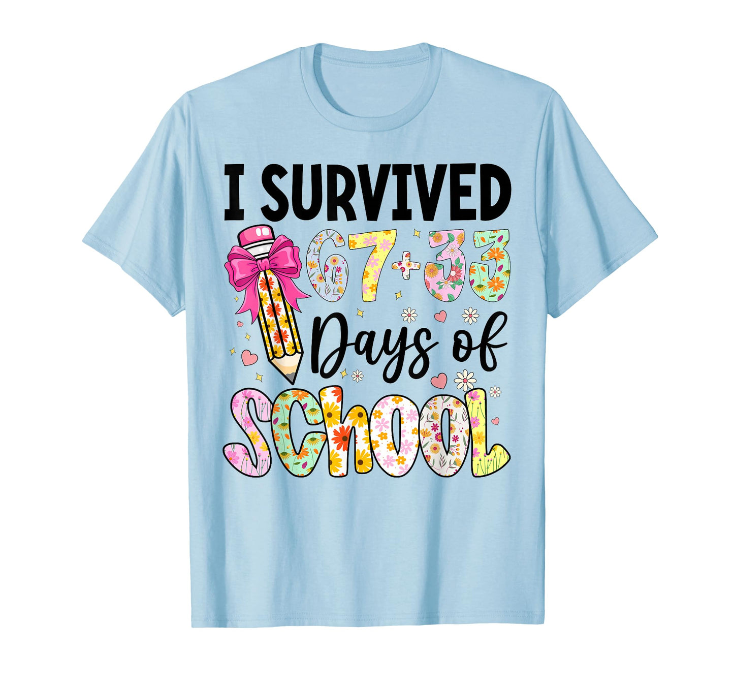 I Survived 67+33 Day of School Teacher 100 Days of School T-Shirt