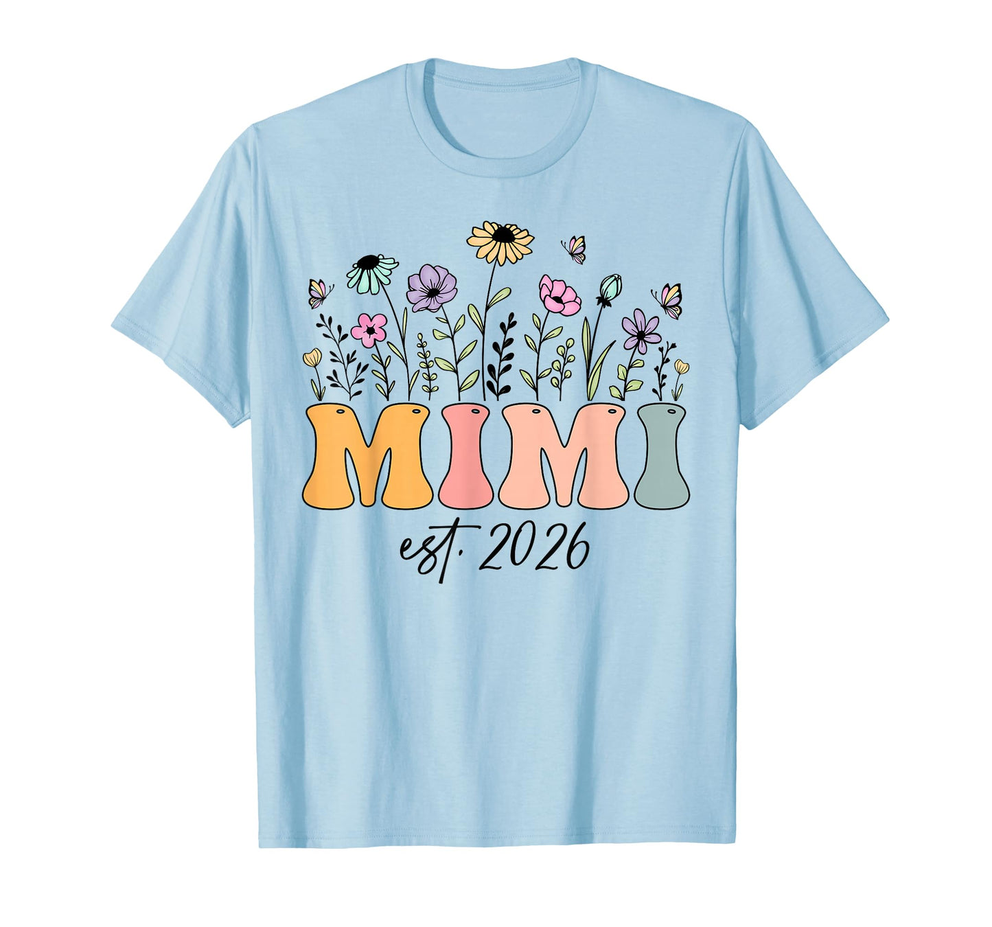 Mimi Est. 2026 Wildflower Promoted to Mimi T-Shirt