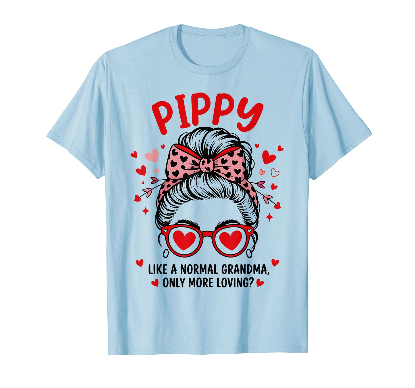 Pippy Valentine Quote for Loving Grandma with Cute Bow T-Shirt