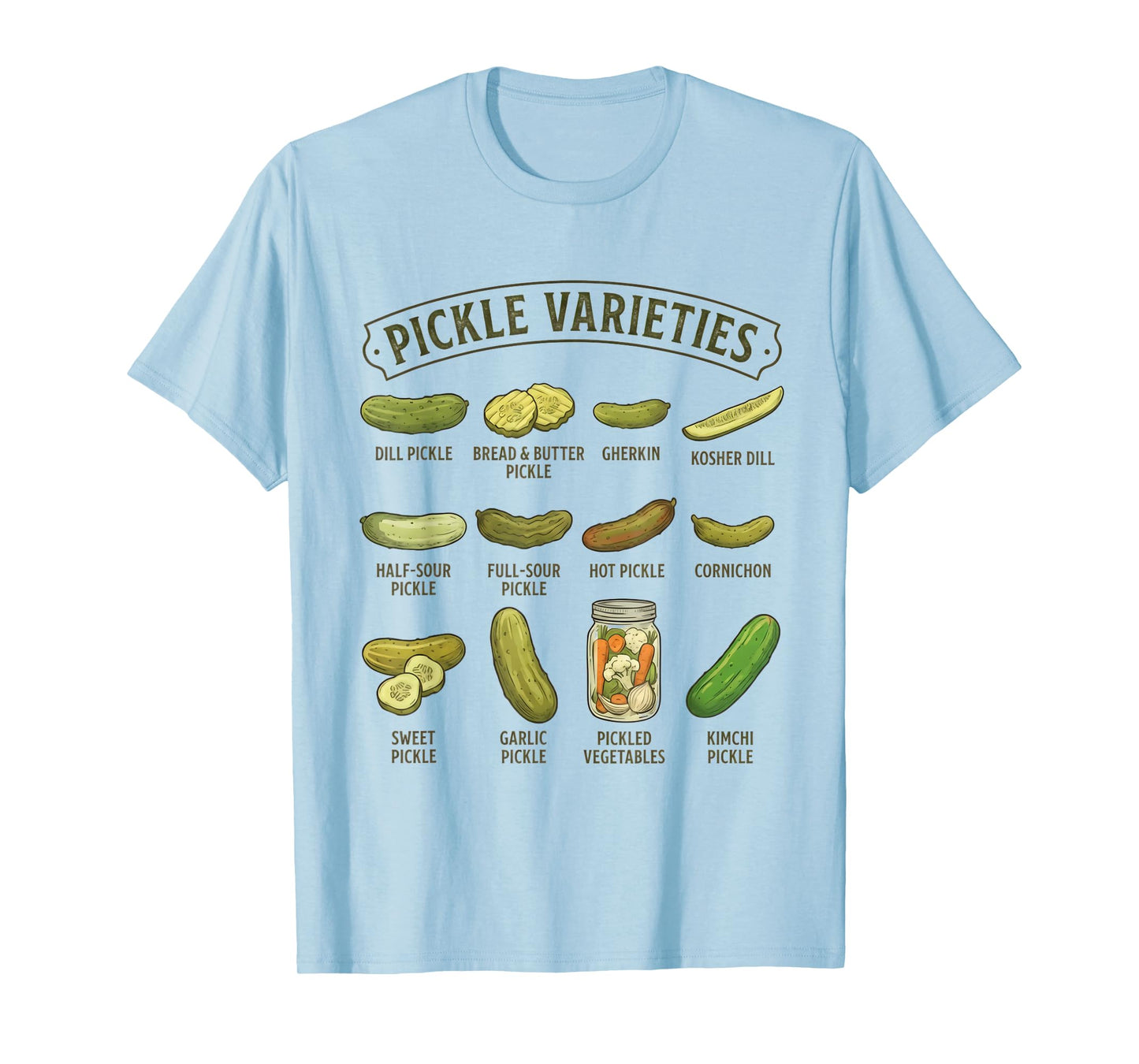 Types of Pickles Varieties Funny Pickle Lover Pickling Adult T-Shirt