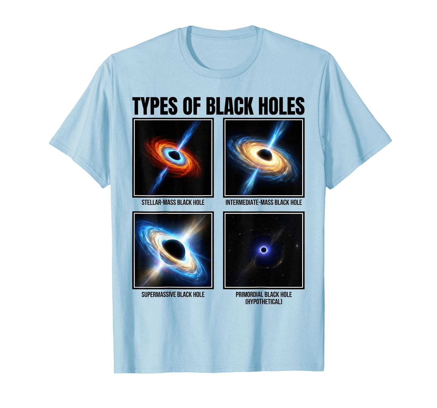 Types of Black Holes Astronomy Chart Space Lovers T-Shirt