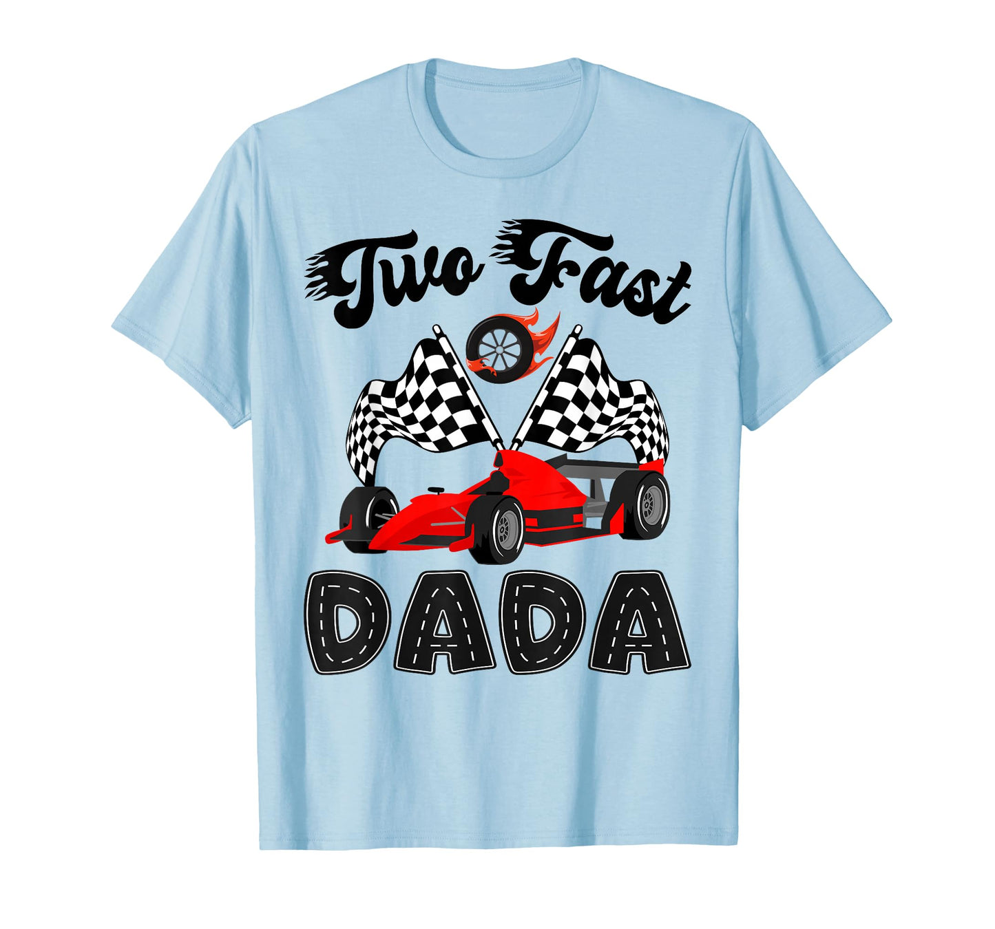 Two Fast Dada of The Birthday Boy Racing Car Party T-Shirt