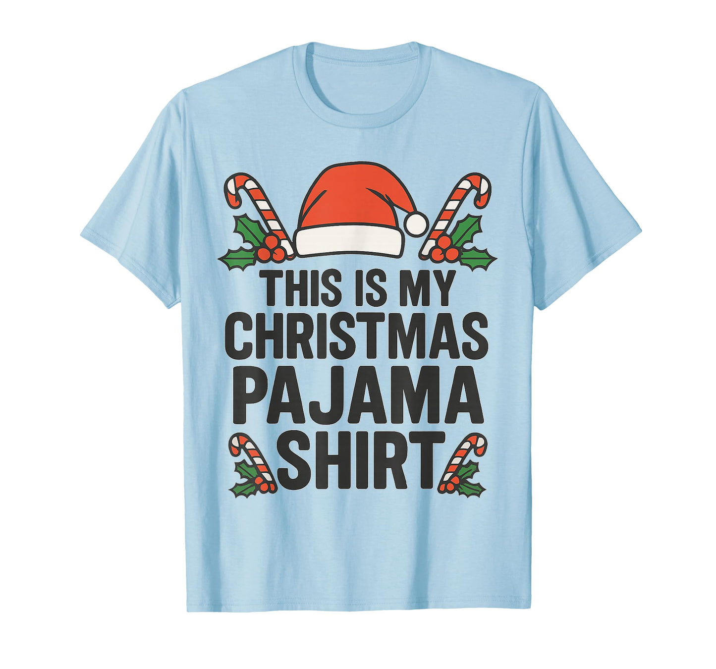 This is My Christmas Pajama Funny Xmas Pj s Men Women Kids T-Shirt