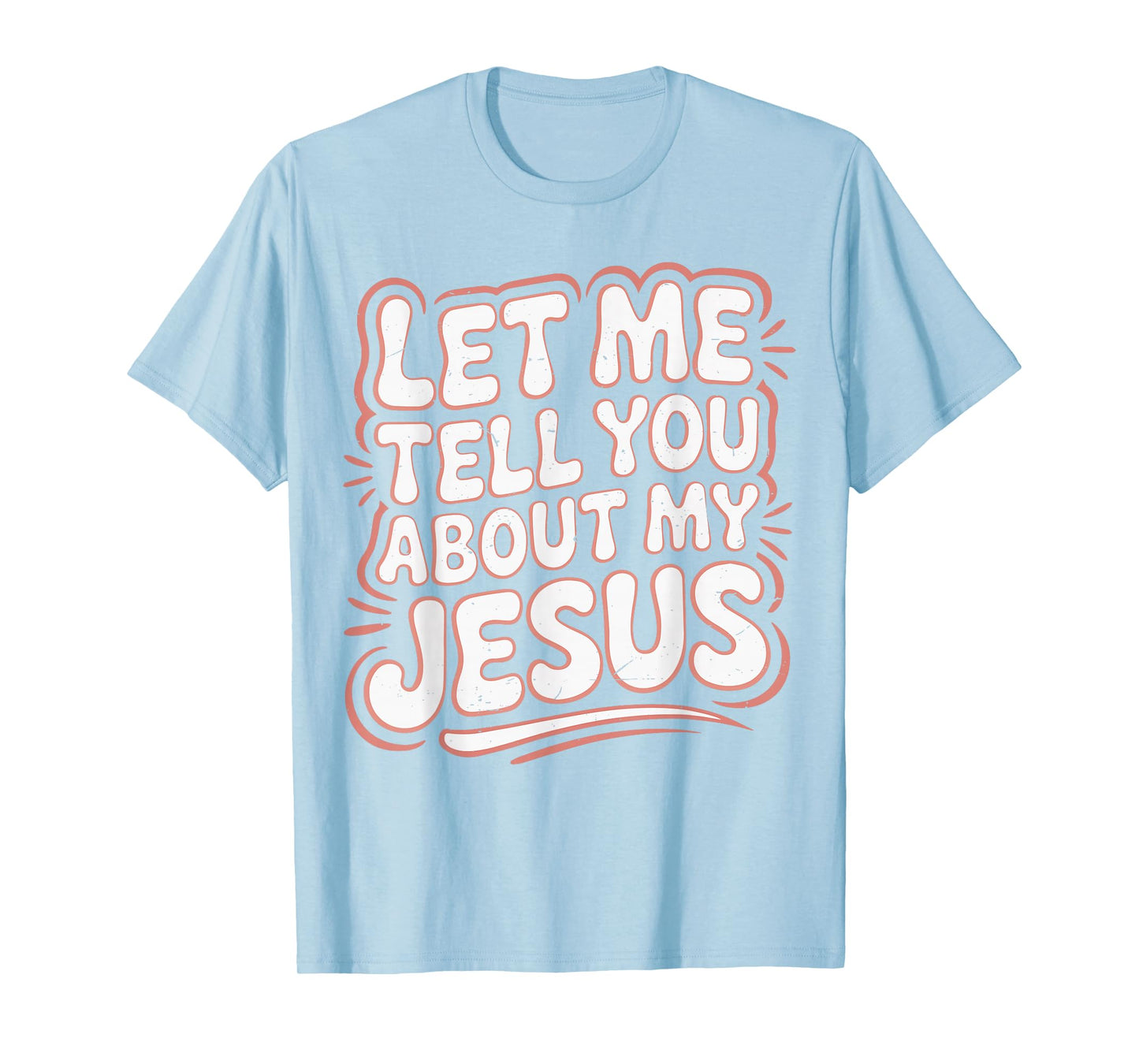Let Me Tell You About My Jesus Girls Christian Toddler God T-Shirt