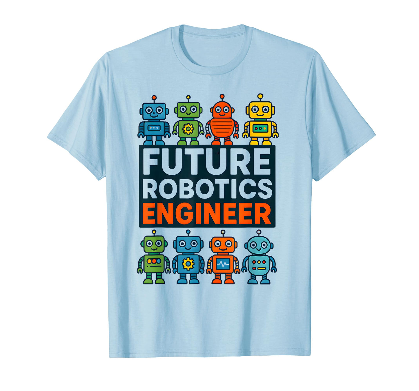 Future Robotics Engineer Funny Robot Engineering Kids T-Shirt