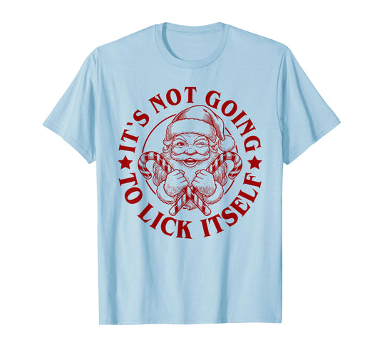 Retro It’s Not Going to Lick Itself Funny Santa Christmas T-Shirt