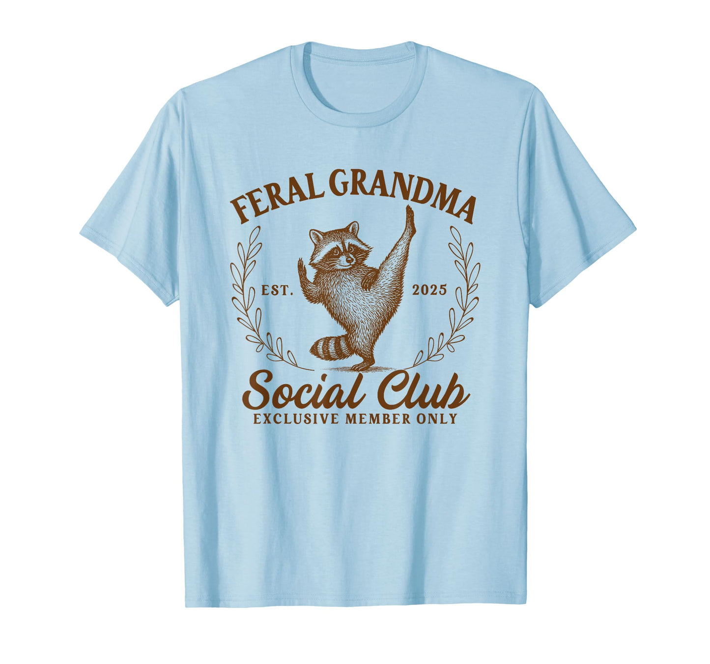 Raccoon Grandmother Feral Grandma Social Club 2025 Gigi Nana T-Shirt