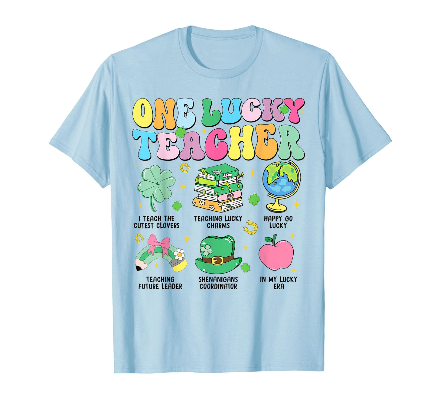One Lucky Teacher St. Patrick's Day Irish Teacher Lucky Era T-Shirt