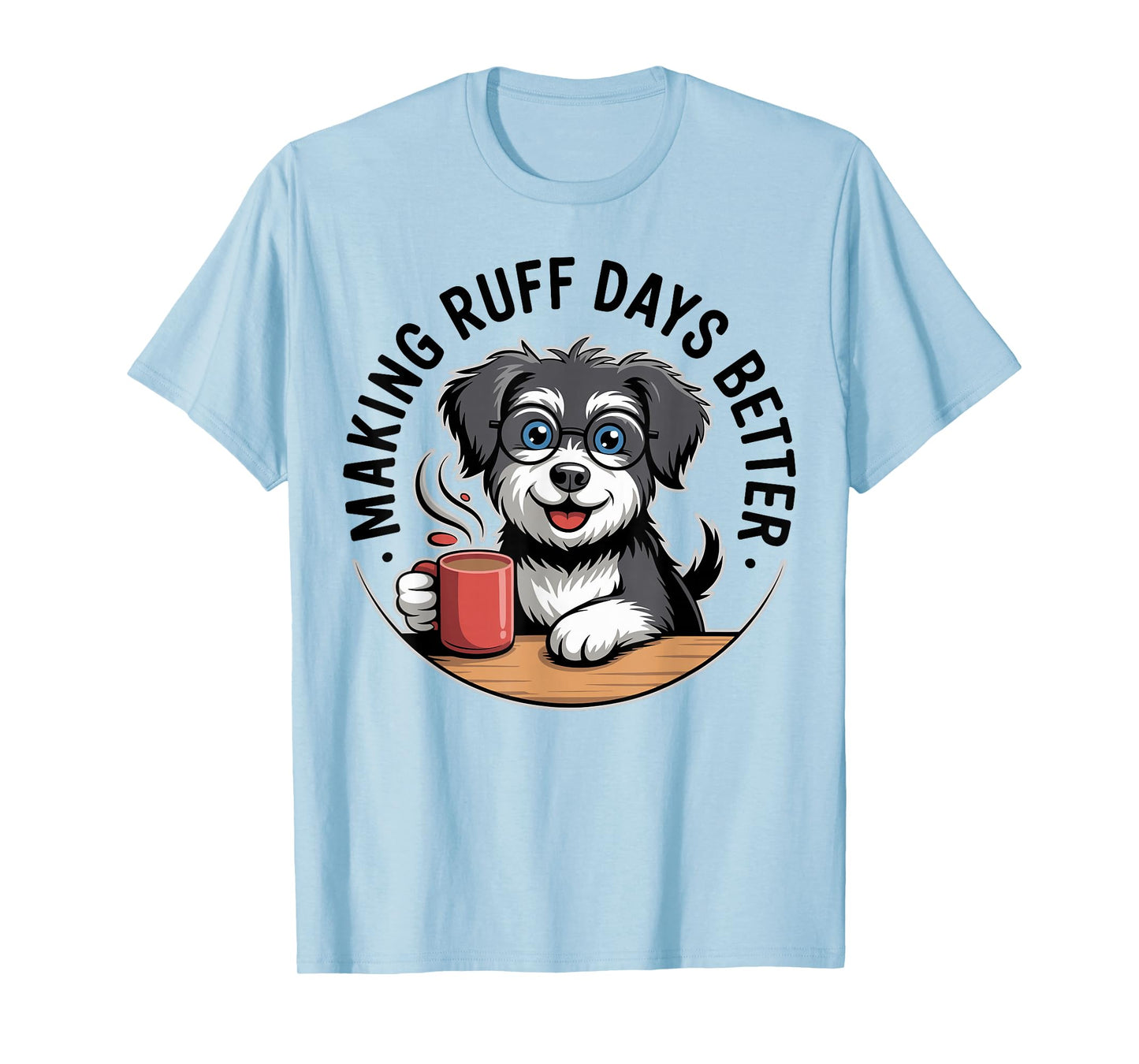 Making Ruff Days Better Funny School Counselor, Therapist T-Shirt