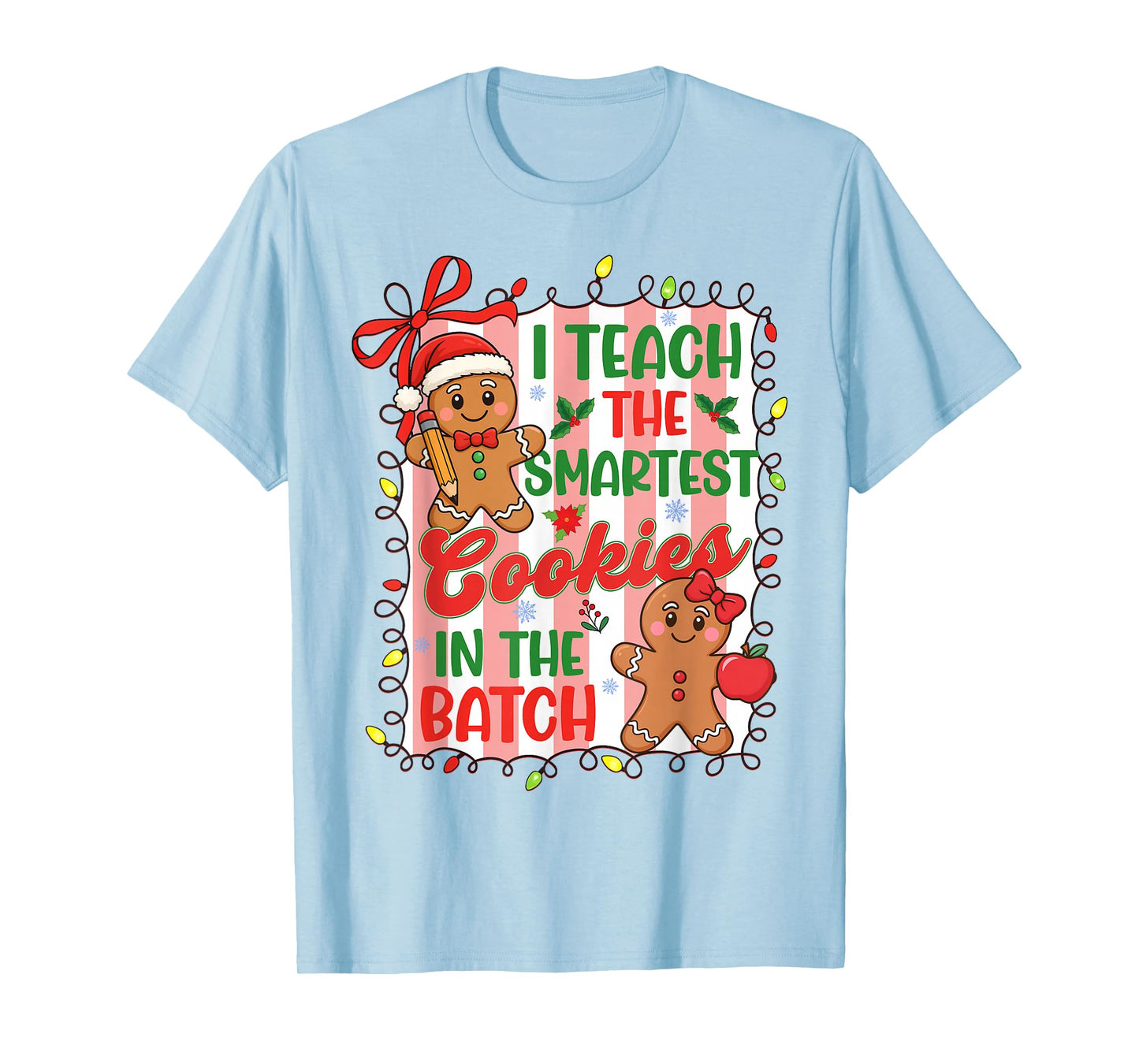 I Teach The Smartest Cookies in The Batch Teacher Christmas T-Shirt