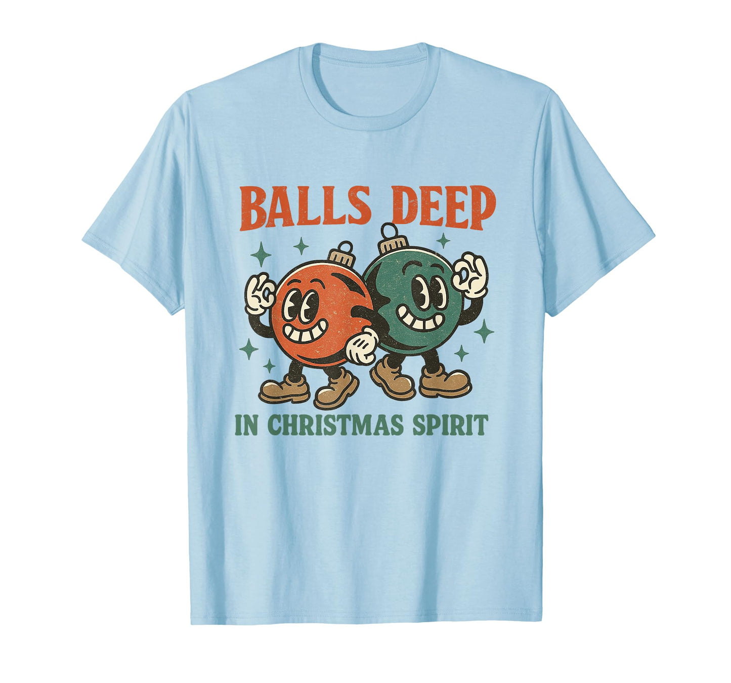 Balls Deep in Christmas Spirit Dirty Humor Christmas Joke T-Shirt