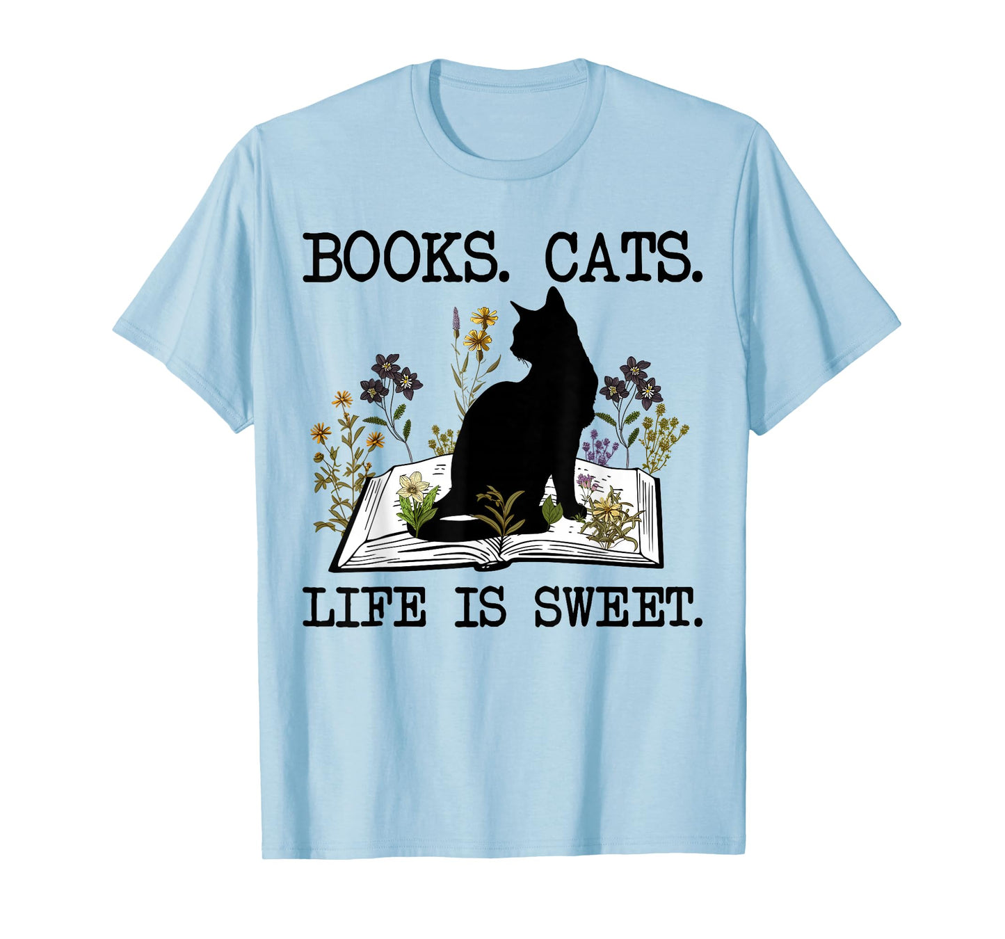 Books Cats Life is Sweet Funny Cat Book Lover Men Women Teen T-Shirt