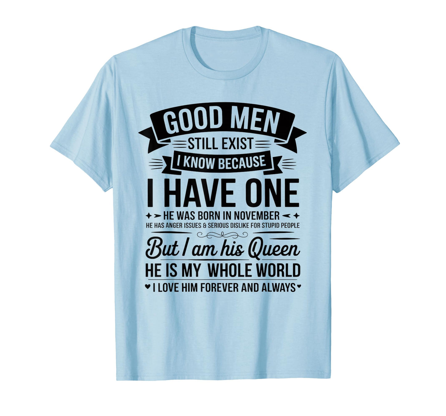 Good Men Still Exist I Know I Have One Born in November T-Shirt