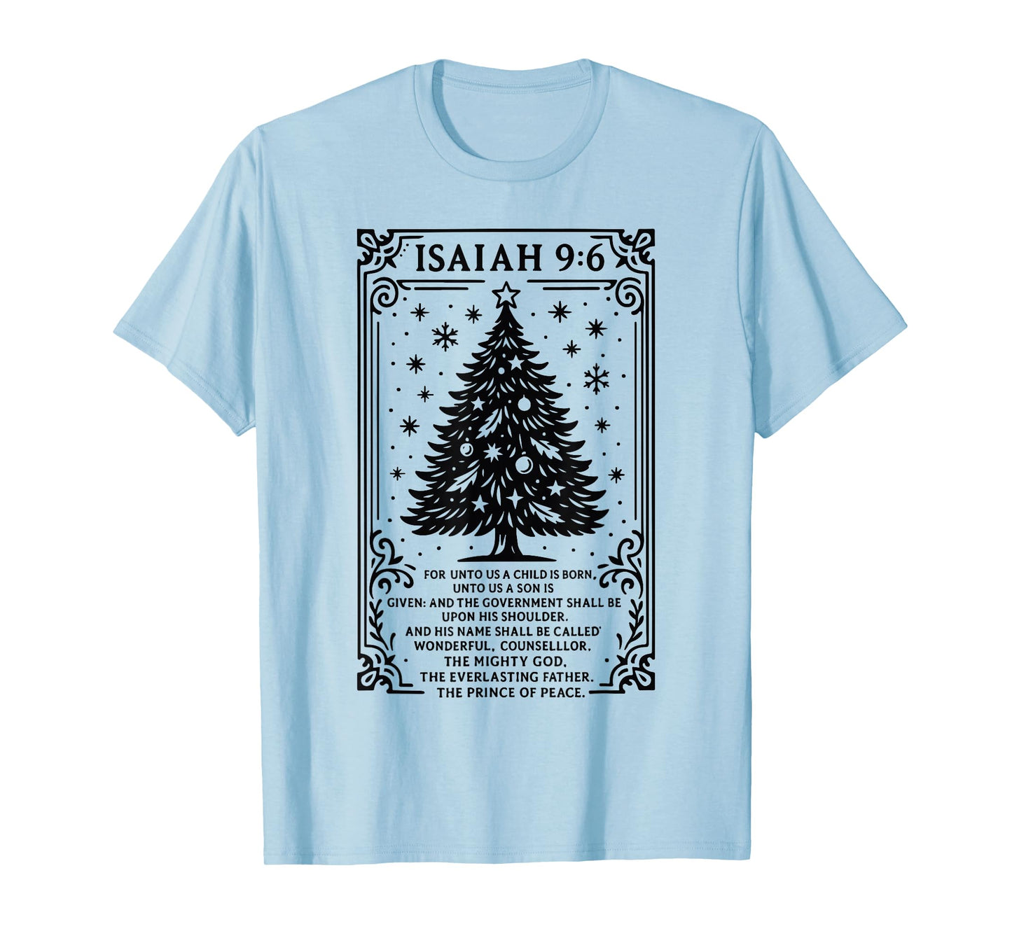 Christmas Christian Tree to Us A Child is Born Isaiah 9 6 T-Shirt