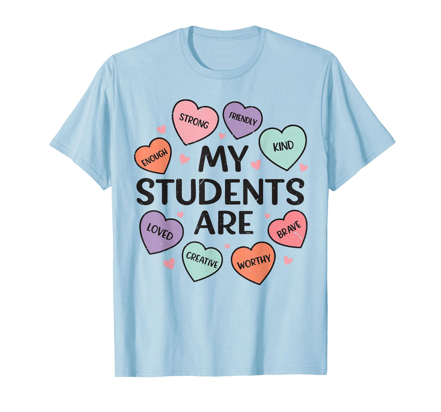 Teaching Sweethearts My Students are Teacher Valentine Women T-Shirt