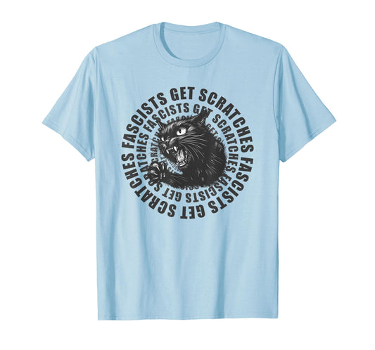 Funny Black Cat Fascists - Get Scratches Cat Men and Women T-Shirt