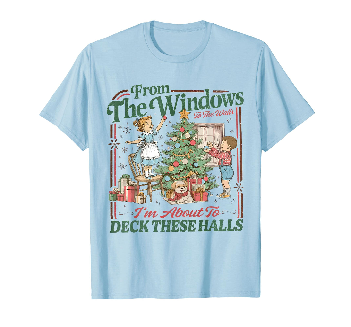 Retro Christmas Holiday from The Windows Funny to The Walls T-Shirt