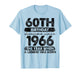 60 Year Old Gifts Vintage 1966 Limited Edition 60th Birthday T-Shirt