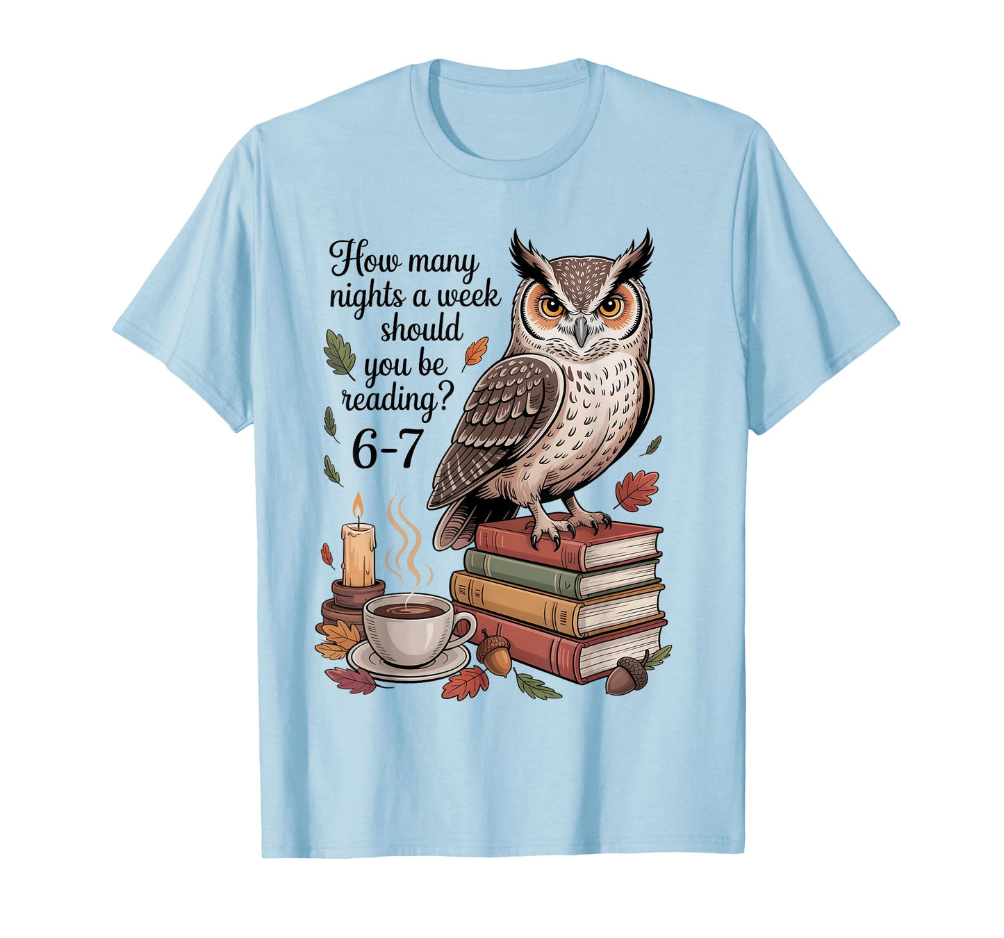 How Many Nights a Week Should You be Reading? Six Seven Meme T-Shirt