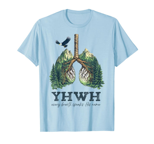 Jesus YHWH Lungs Christian Every Breath Speak His Name Faith T-Shirt