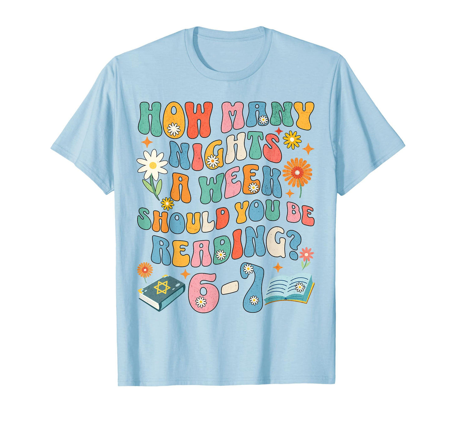How Many Night a Week Should You be Reading 6 7 Meme Teacher T-Shirt