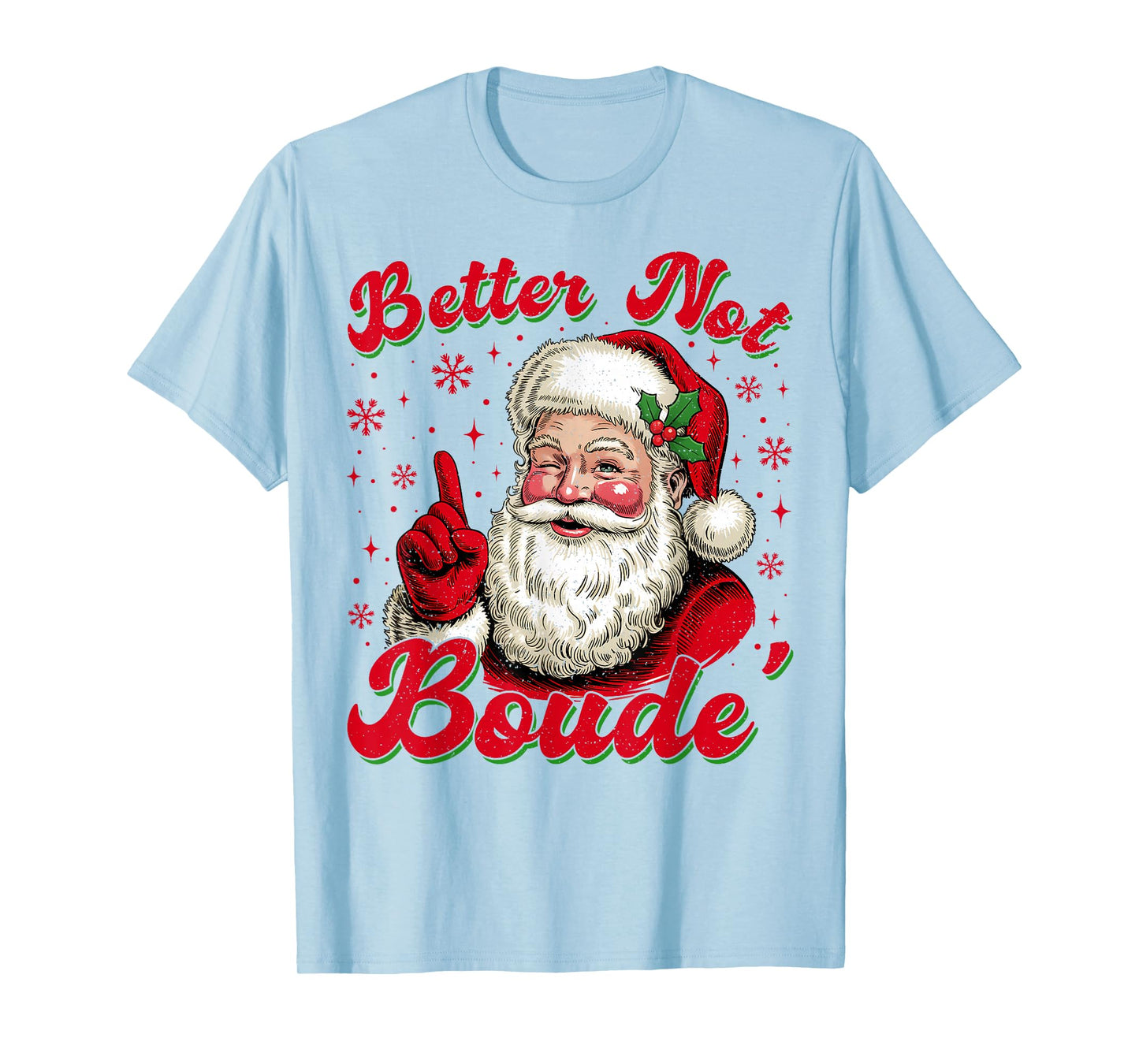 Retro Better Not Boude Funny Santa Claus Christmas Humor T-Shirt