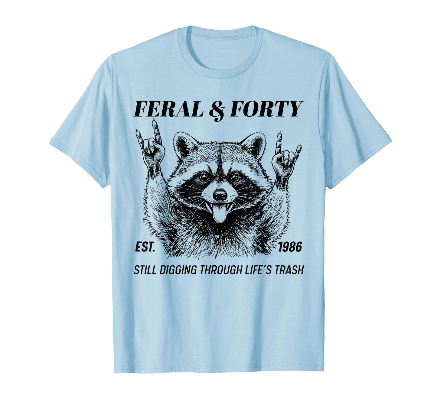 Funny 40th Birthday Est 1986 Feral & Forty Raccoon Graphic T-Shirt