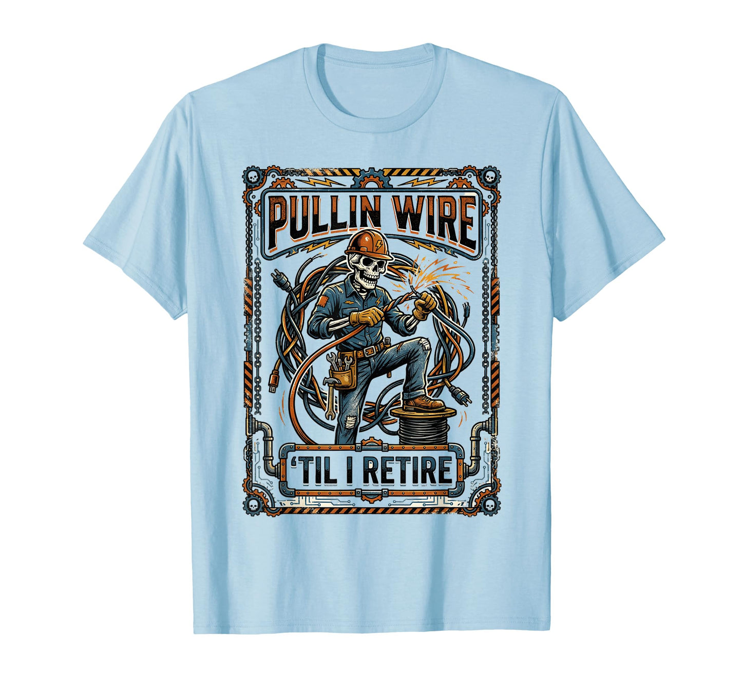 Funny Pullin Wire Till I Retire Electrician Skeleton Worker T-Shirt