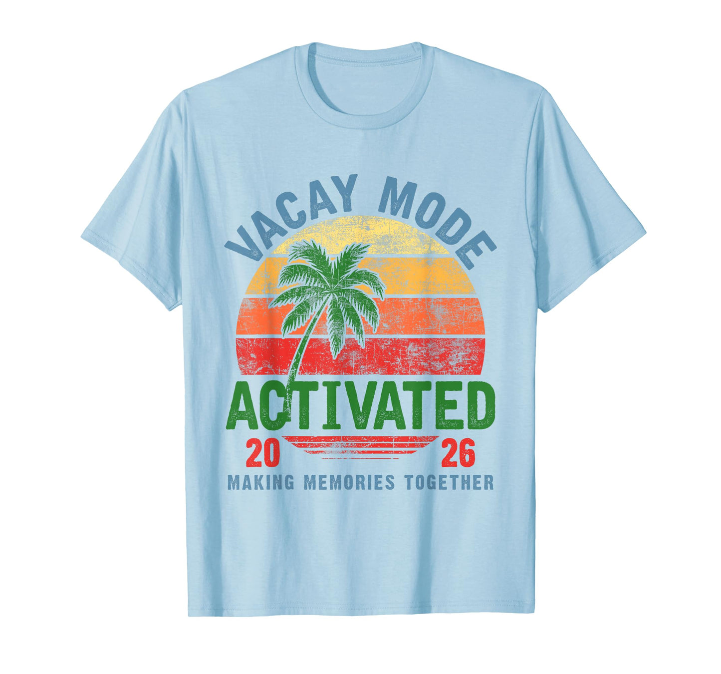 Vacay Mode Activated Vacation Summer Cruise Getaway Holiday T-Shirt