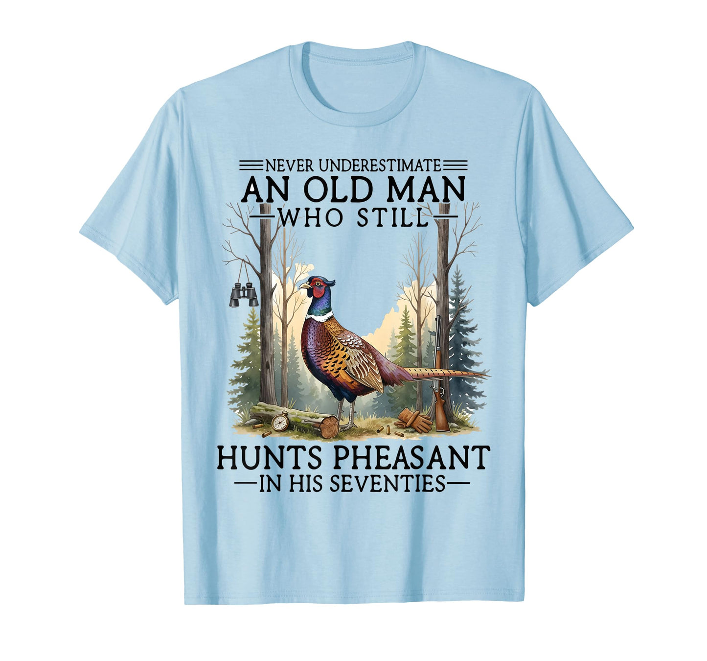 an Old Man Who Still Hunts Pheasant in 70s T-Shirt
