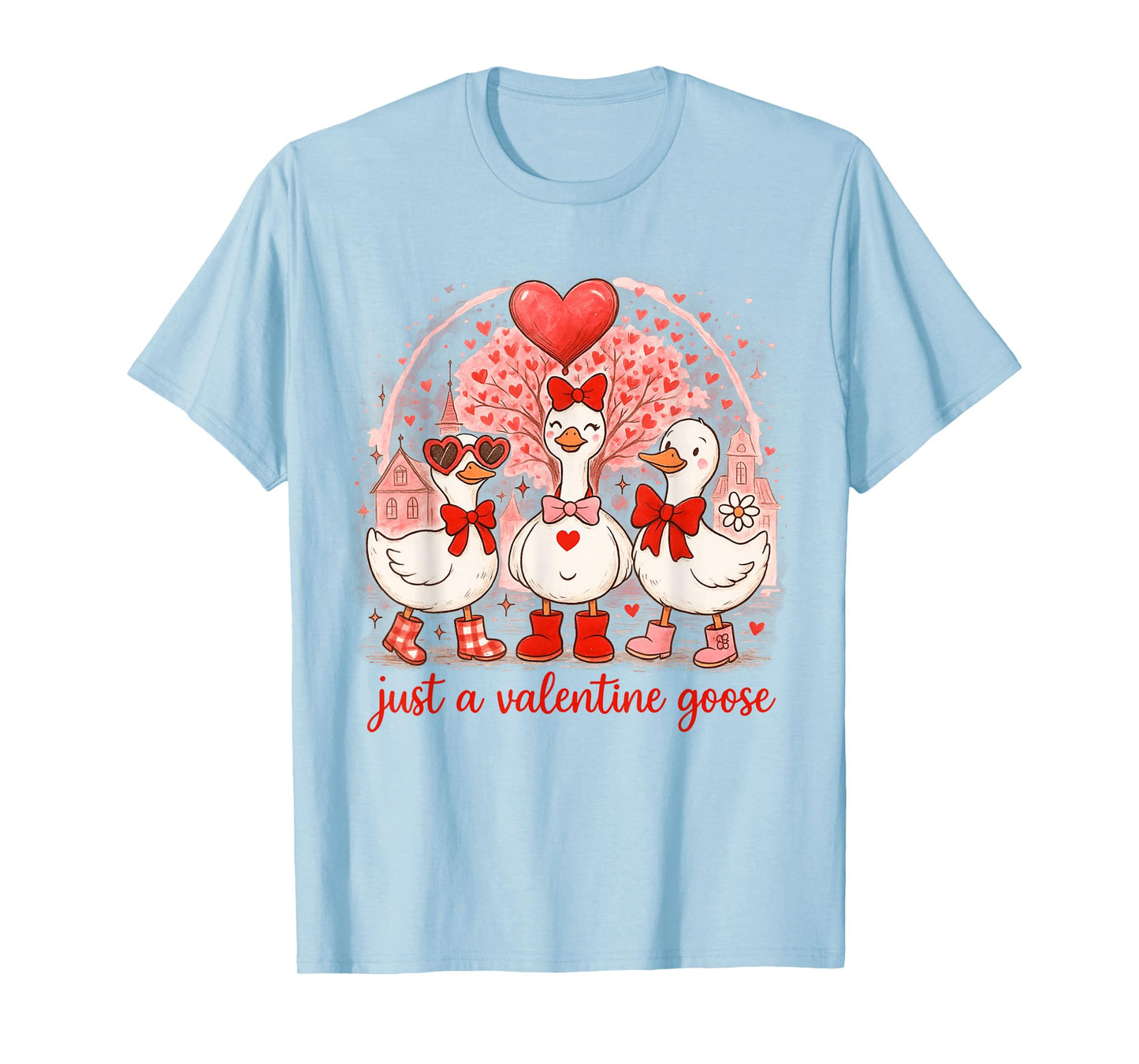 Just A Valentines Goose Romantic Silly Goose Coquette T-Shirt