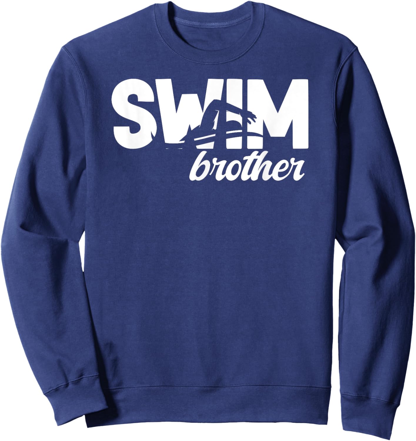 Swim Brother of A Swimmer Brother Swimming Brother Sweatshirt - Sweatshirt | Navy