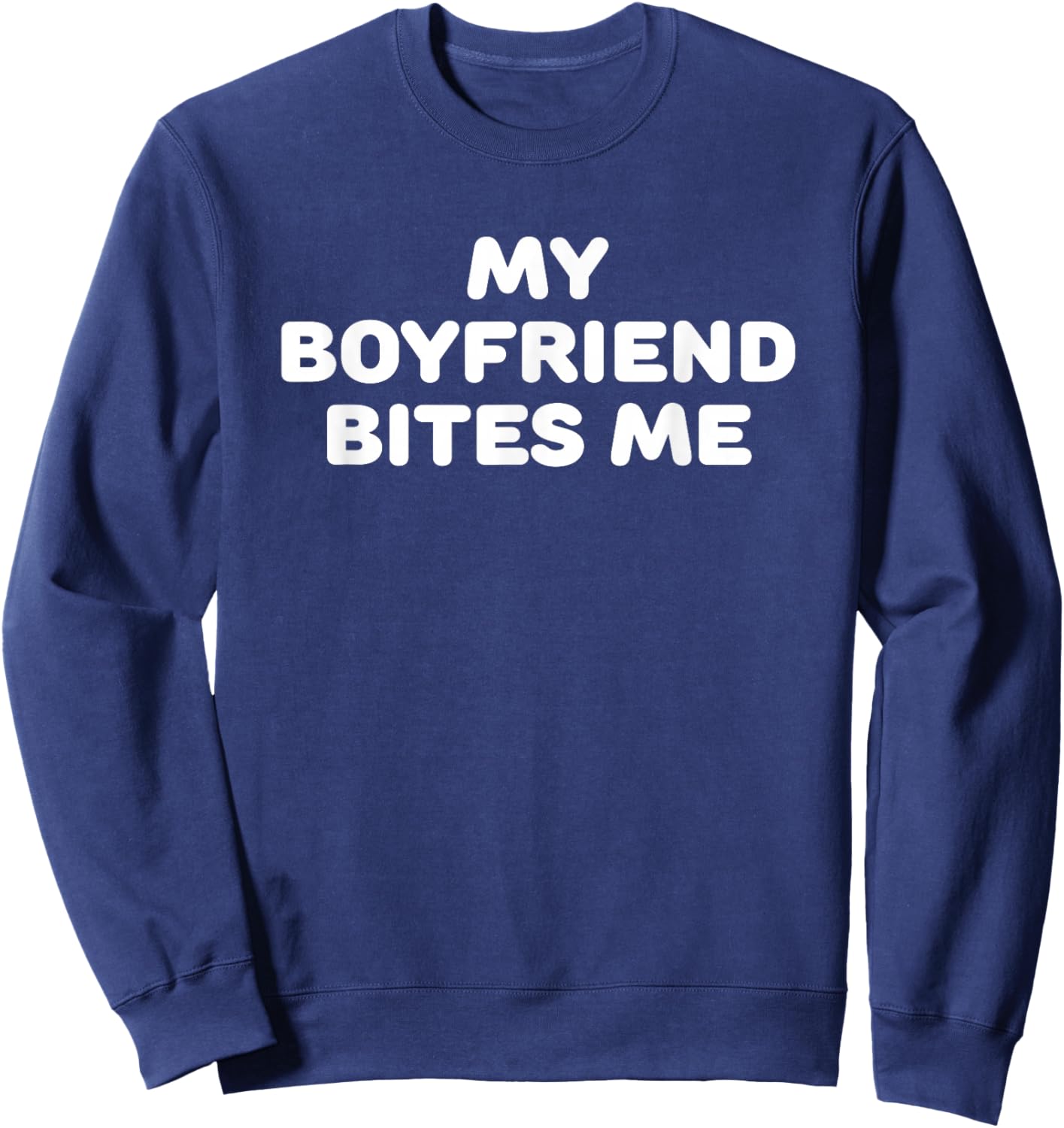 My Boyfriend Bites Me Sweatshirt - Sweatshirt | Navy