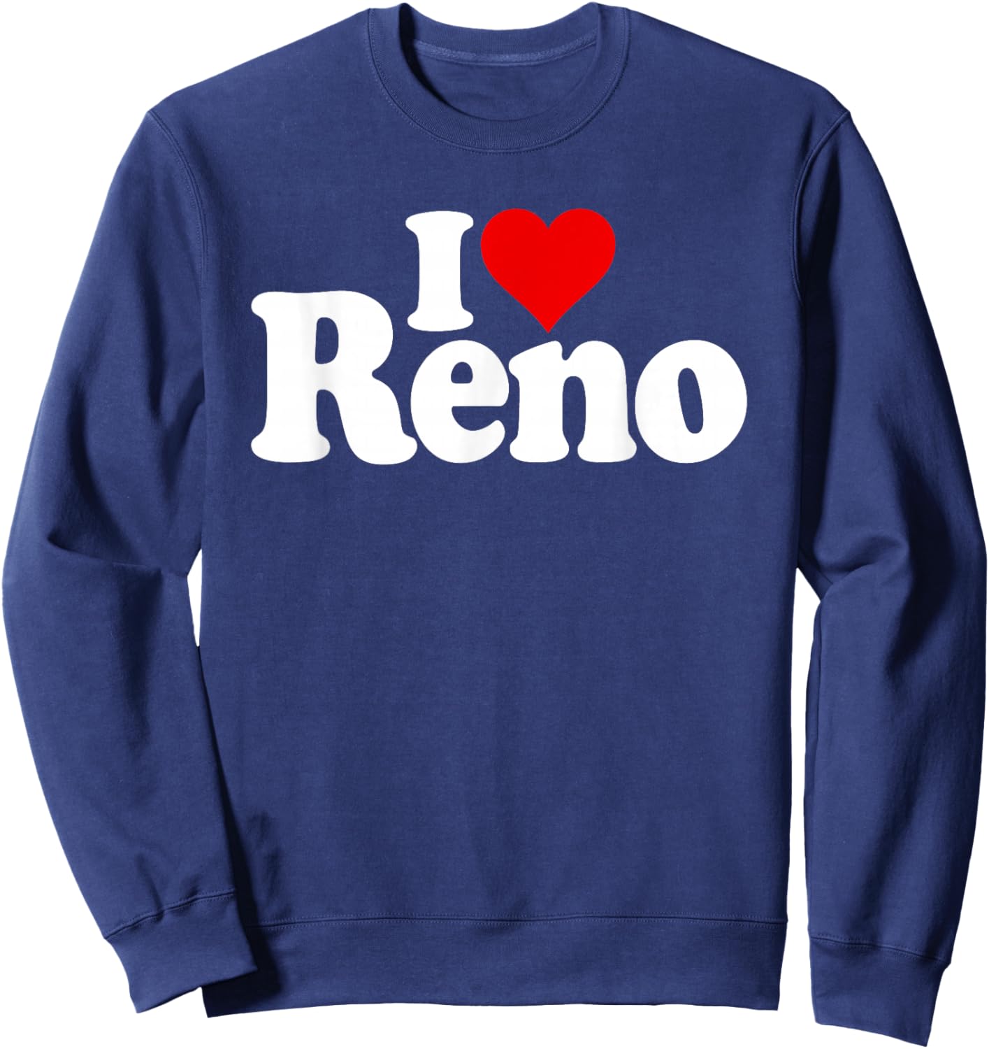 I Love Reno I Heart Tahoe Nevada Sweatshirt - Sweatshirt | Navy