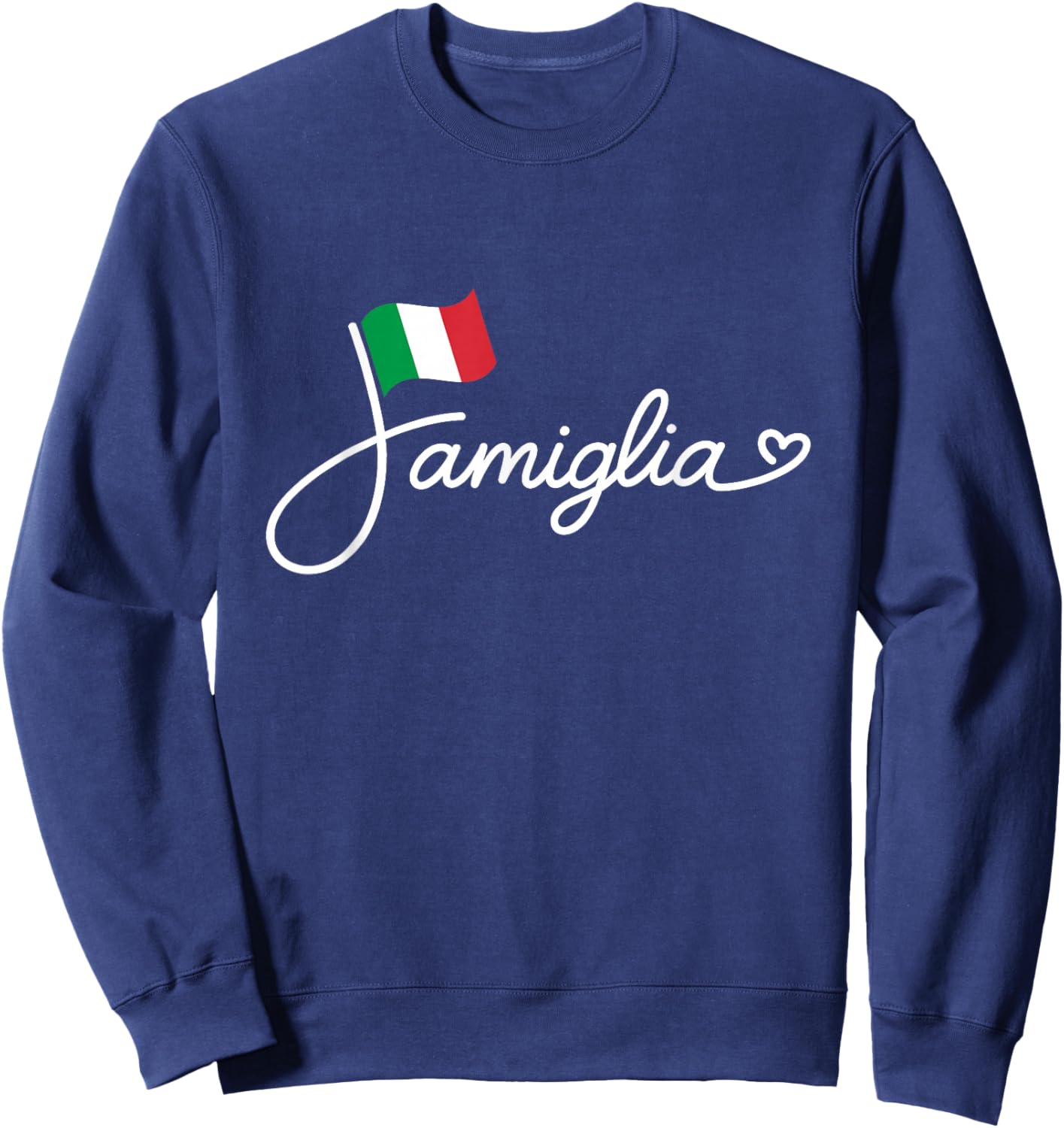 Italy Famiglia - Italian Flag Family Heritage Word Art Sweatshirt - Sweatshirt | Navy