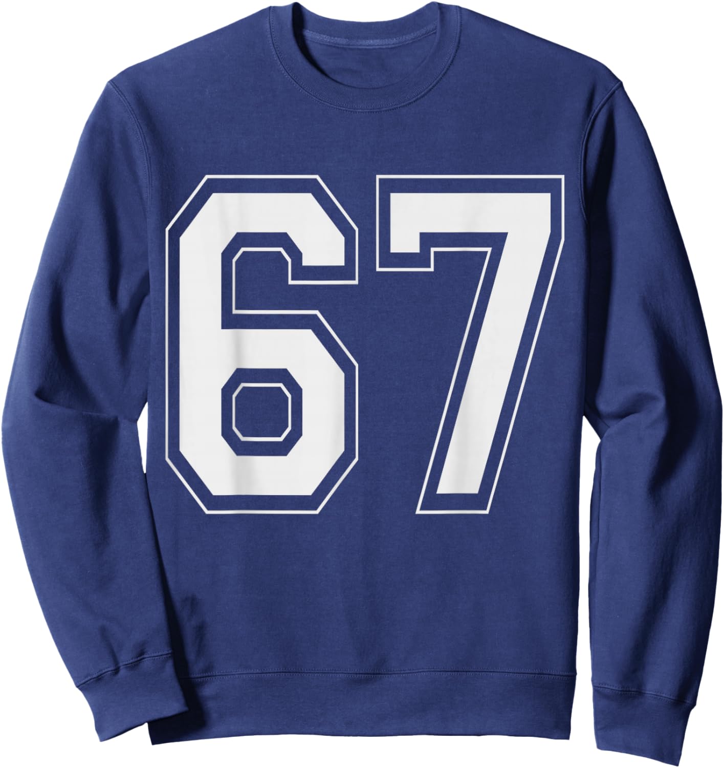67 Meme Number Six Seven Gen Alpha Slang 6 7 Sweatshirt - Sweatshirt | Navy