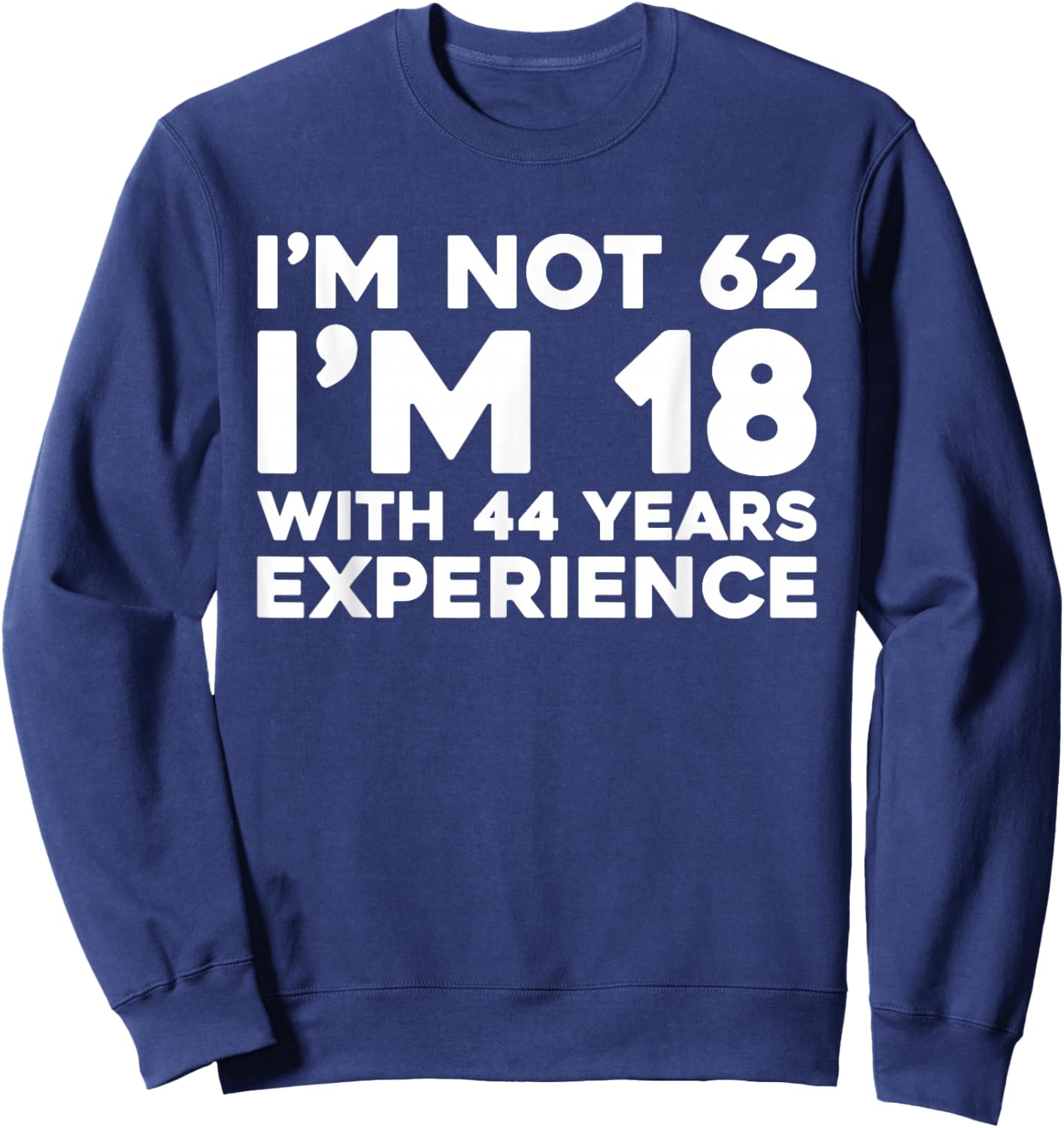 62 Years Old - Party Celebration Anniversary 62th Birthday Sweatshirt - Sweatshirt | Navy