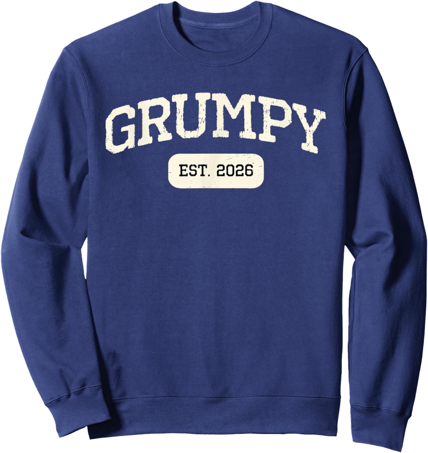 New Grumpy Est 2026 1st First Time Pregnancy Announcement Sweatshirt - Sweatshirt | Navy