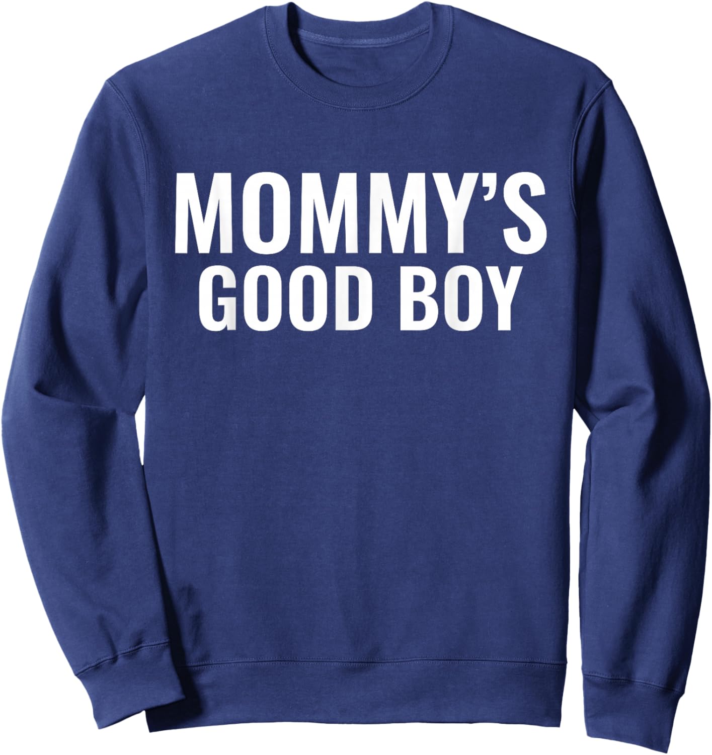 Mommy's Good Boy Sweatshirt - Sweatshirt | Navy